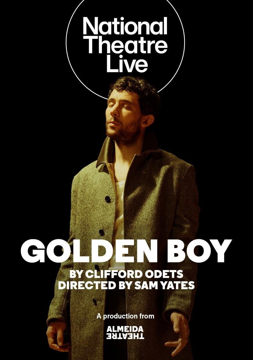 National Theatre Live: Golden Boy ~ 7 PM