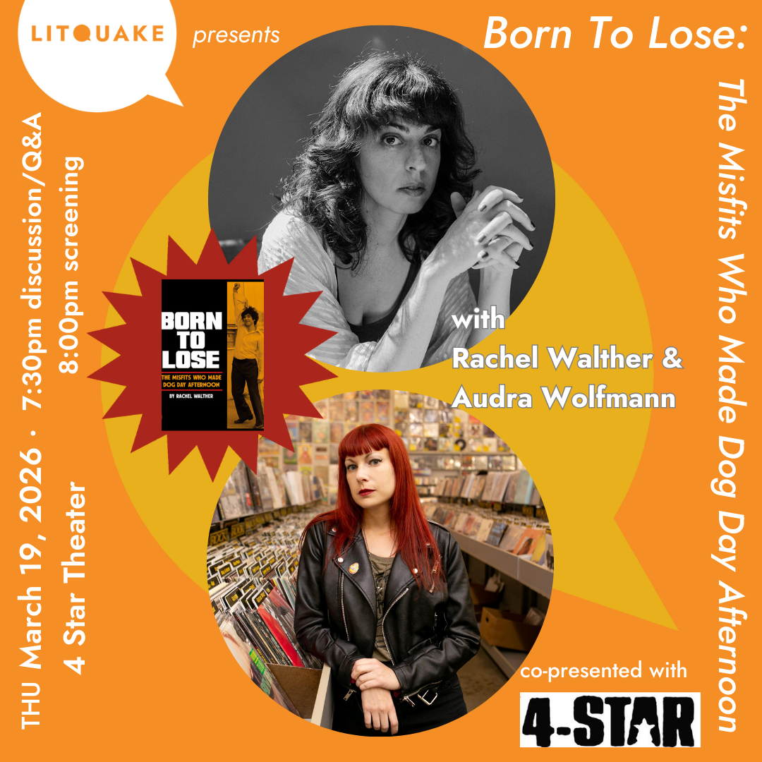 LITQUAKE presents: "Born To Lose: The Misfits Who Made Dog Day Afternoon" (Film Screening plus Discussion with Author Rachel Walther &amp; Audra Wolfmann) ~ 7:30 PM