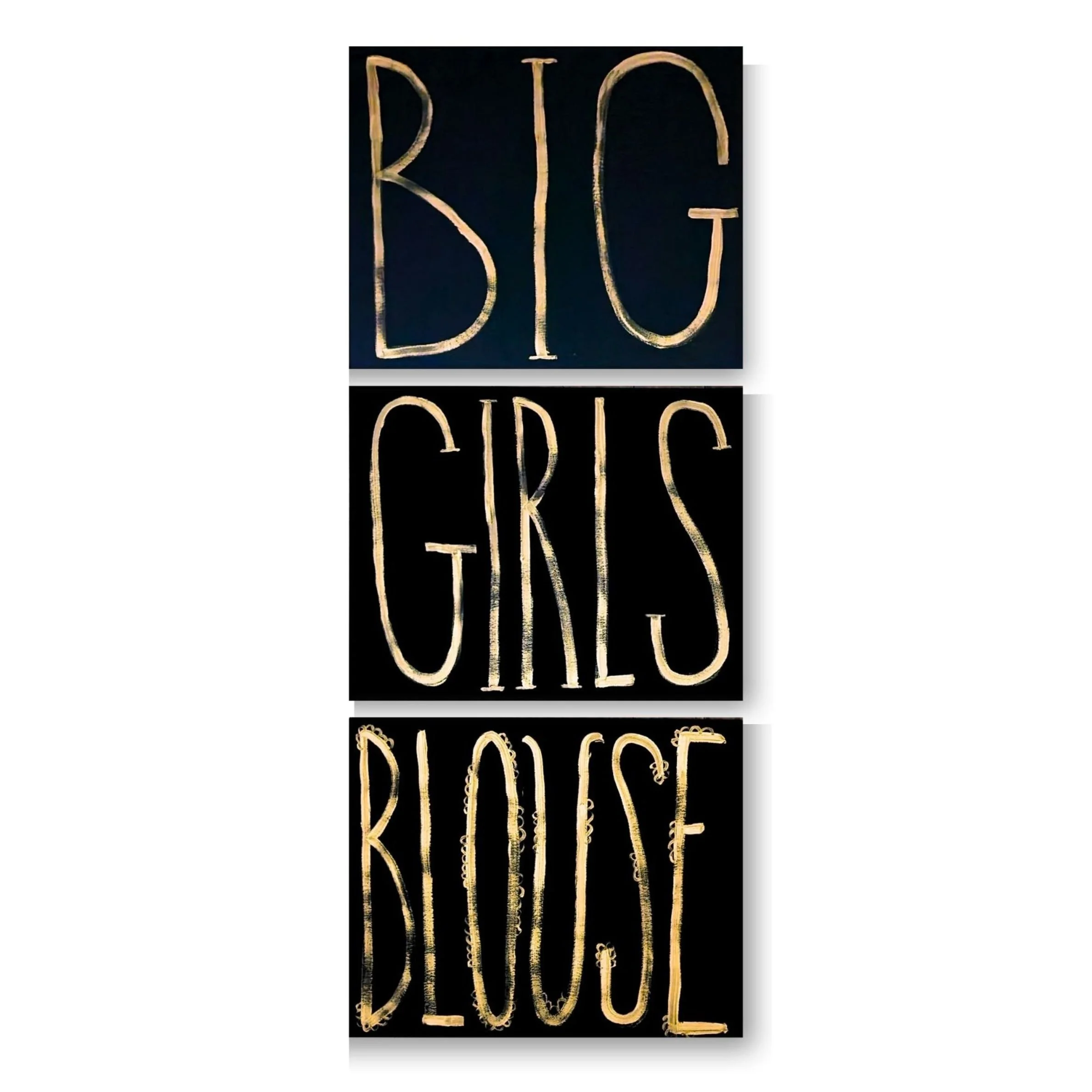 Big Girls Blouse, 2026. Acrylic on canvas, three 16 x 20 in.