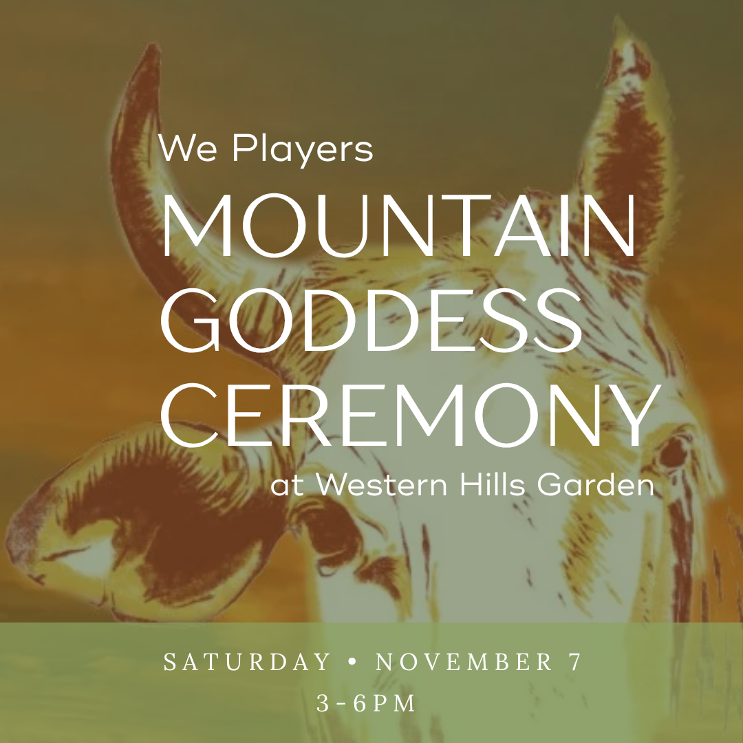 We Players: Mountain Goddess Ceremony