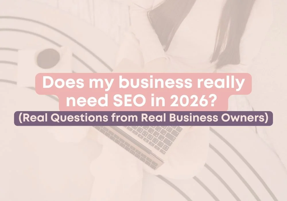 Does my business really need SEO in 2026? 
