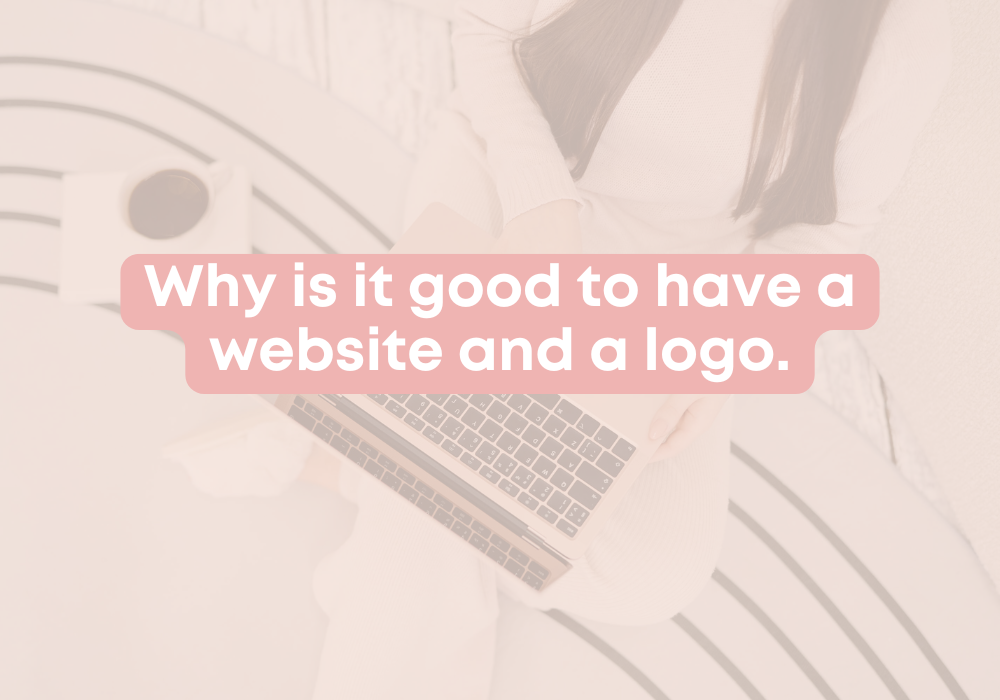 Why is good to have a website and a logo.