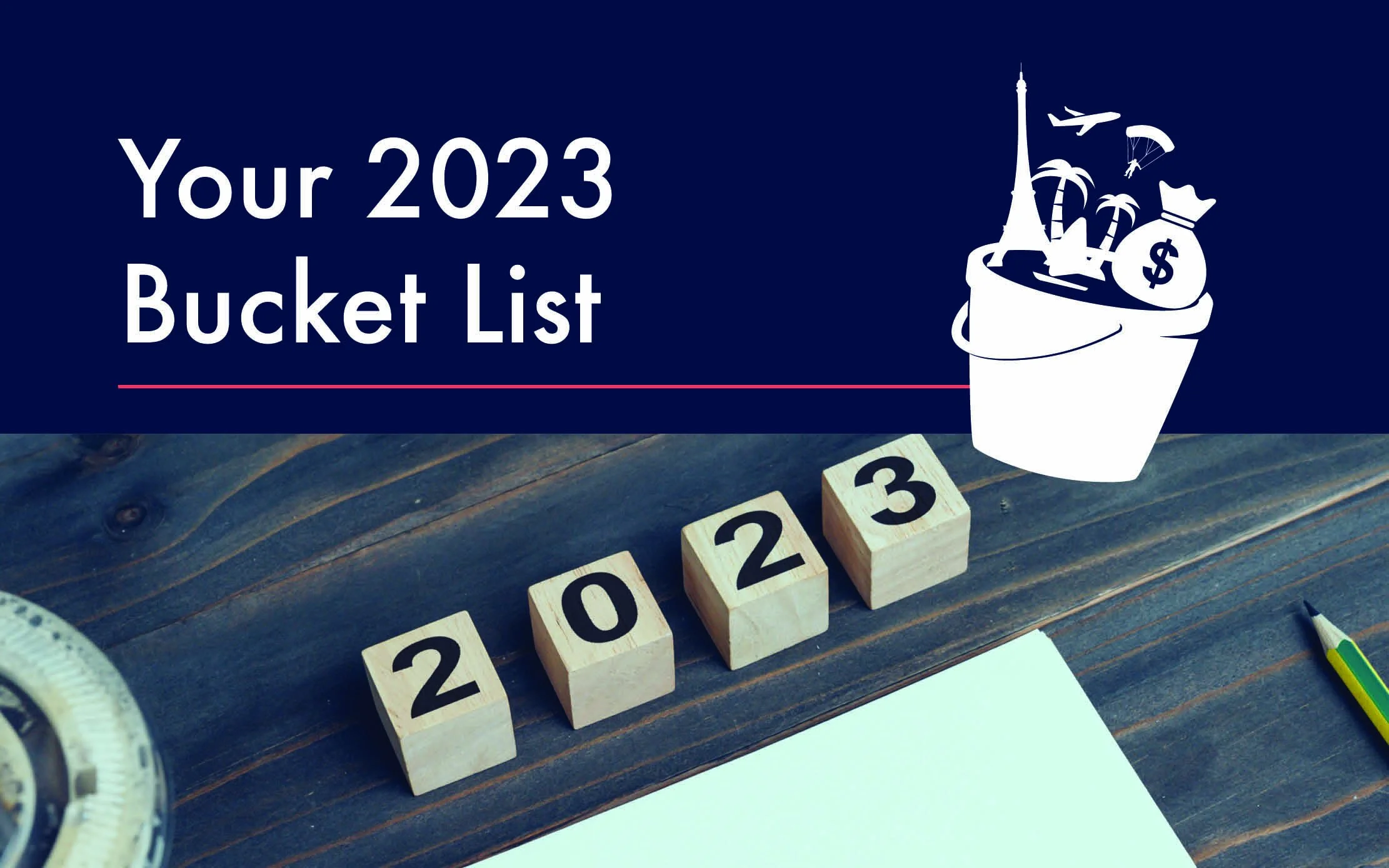 Your 2023 Bucket List