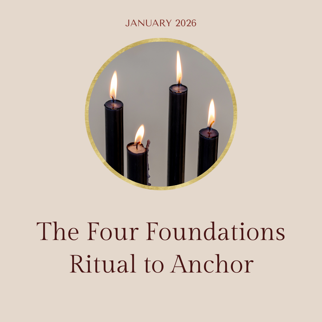 The Four Foundations | Anchoring in at the Capricorn New Moon