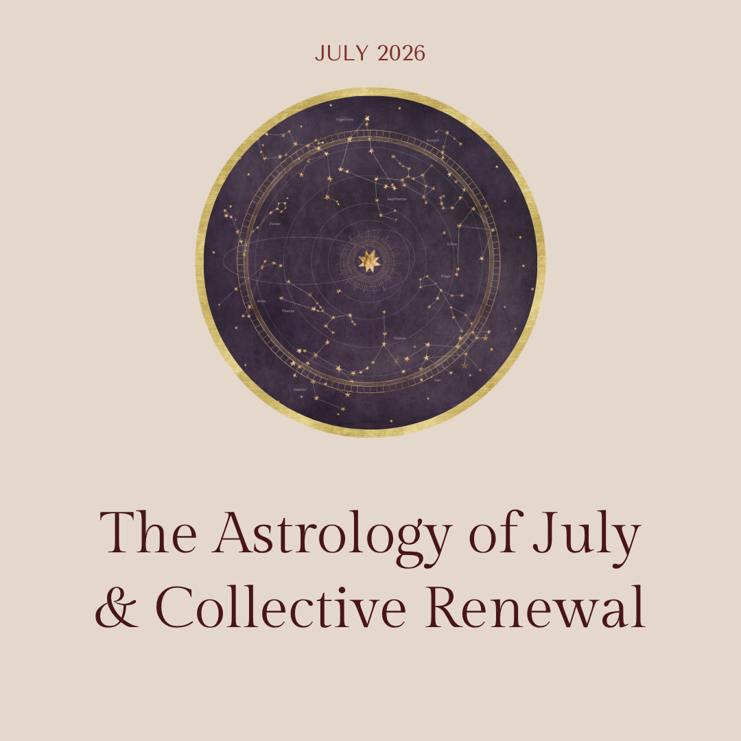 The Astrology of July - Wisdom Agency &amp; a New Collective Story