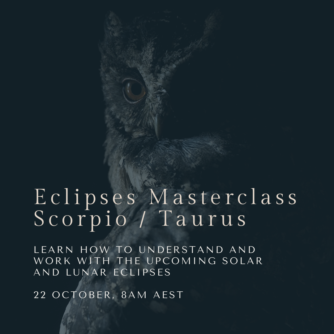 Eclipses Masterclass Scorpio / Taurus (Oct / Nov 2022)