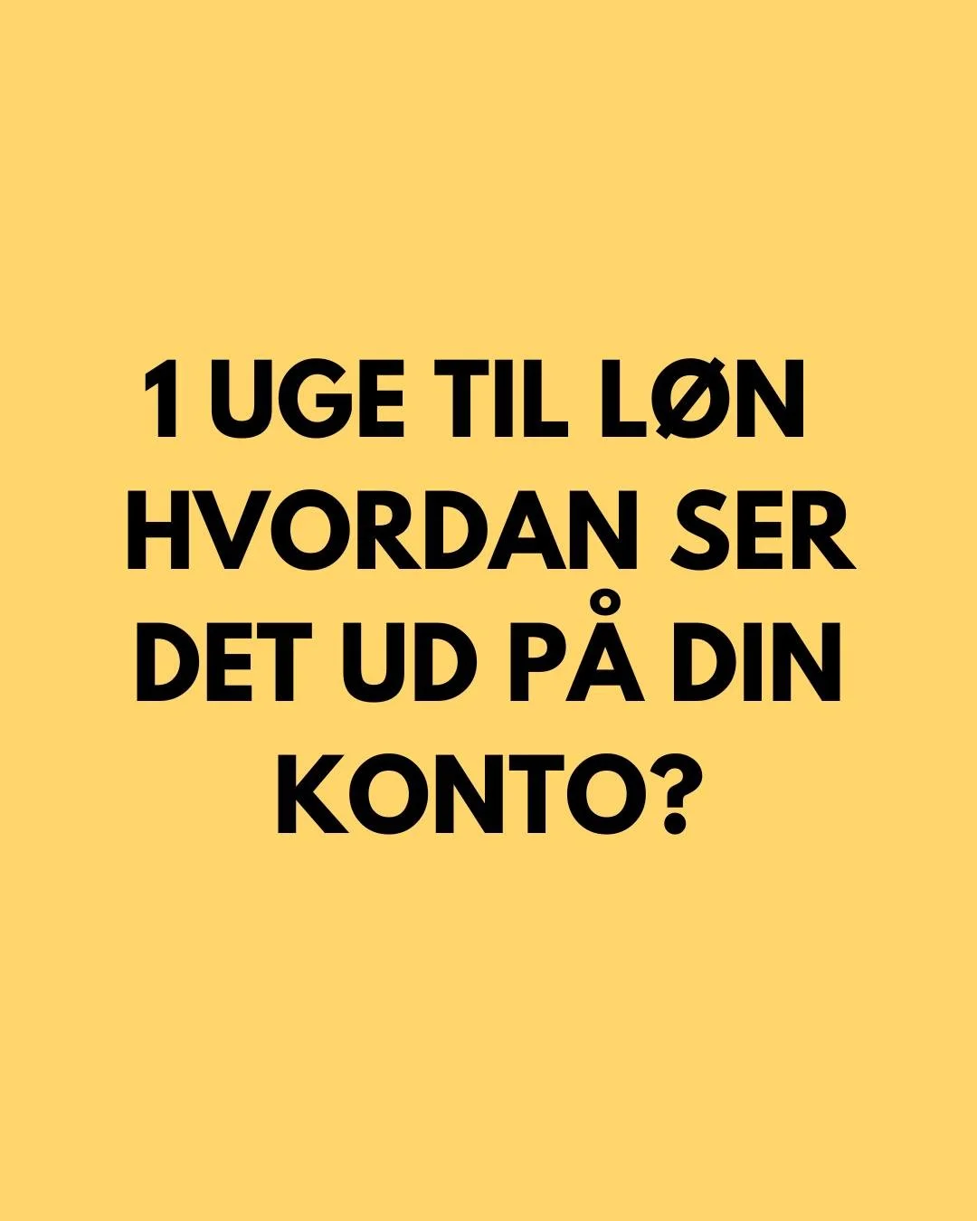 I dag er der en uge til lønningsdag -
hvordan står det til hos dig?💛
Det her opslag er en påmindelse til dig, som synes
pengene er små sidst på måneden. Uanset hvorfor du er i den situation, så er det alti