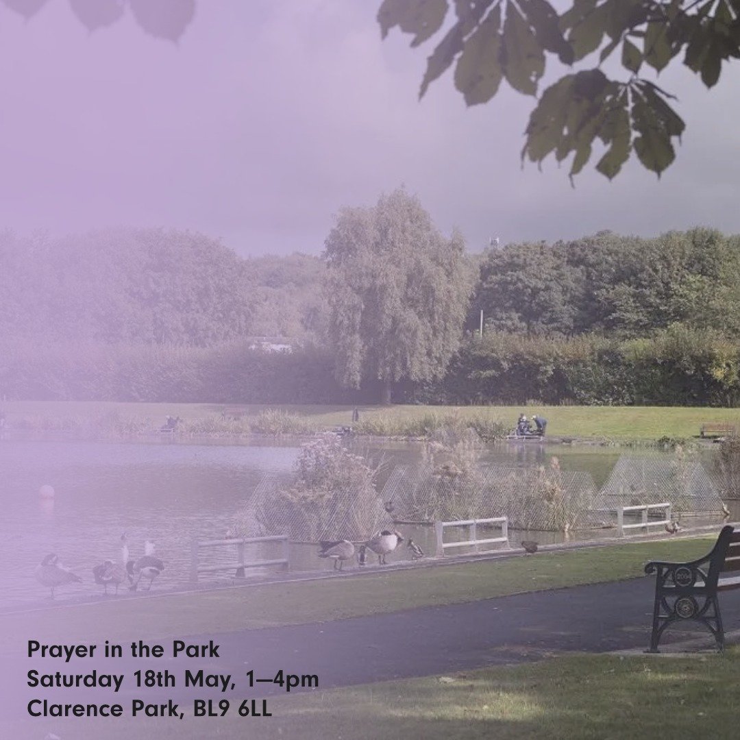 Join the first Prayer in the Park, this Saturday from 1-4pm with churches from across the town united to pray for God's blessing.

There'll be guided times of prayer on a variety of themes, as well as a trail to follow. We're excited to see you at Cl