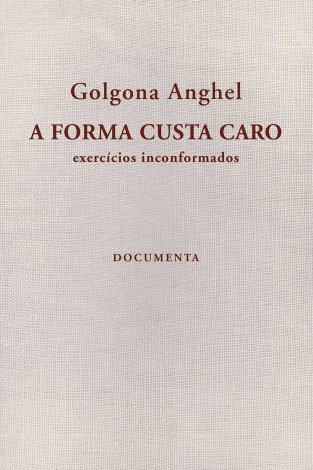 A forma custa caro