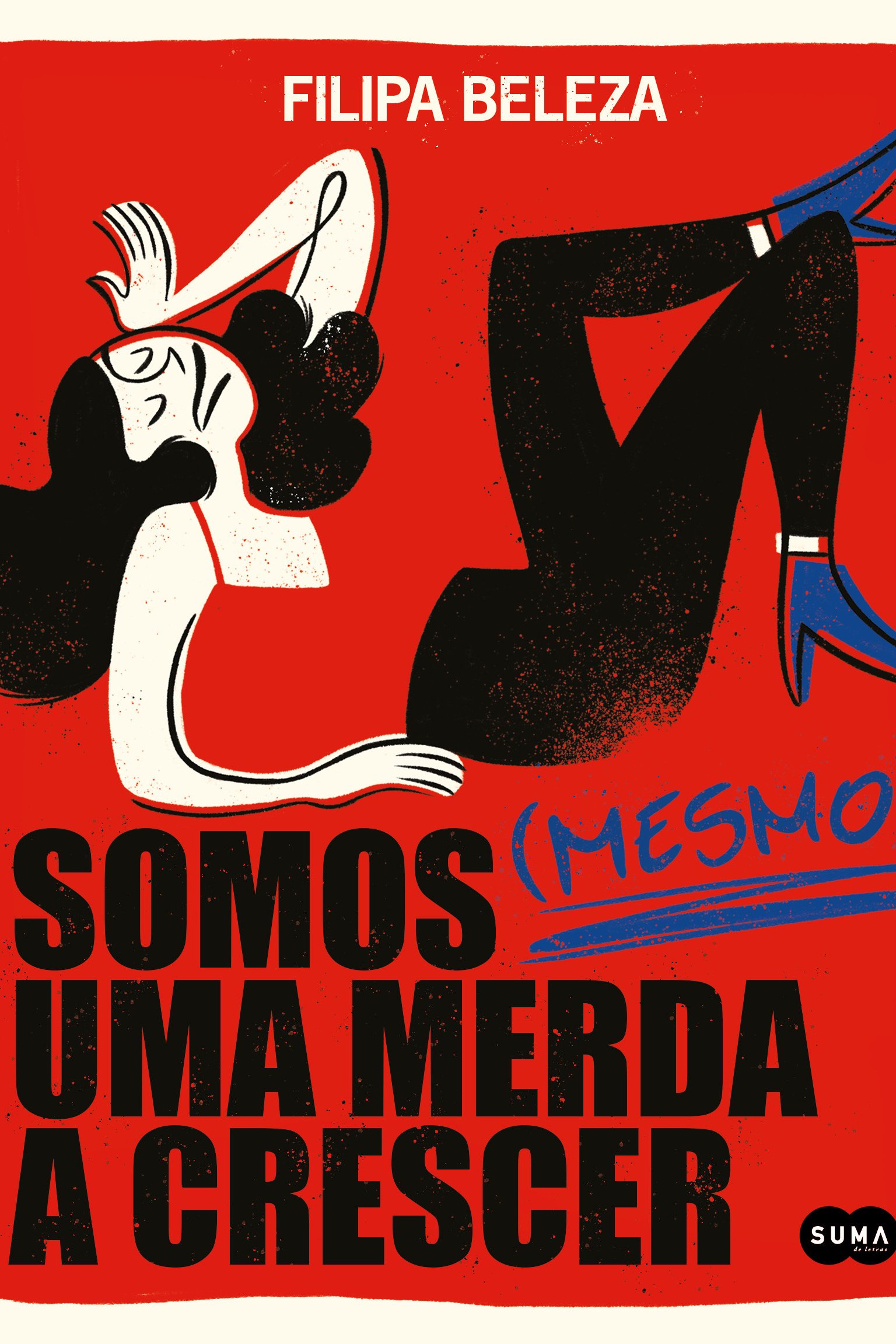 Somos (mesmo) uma merda a crescer