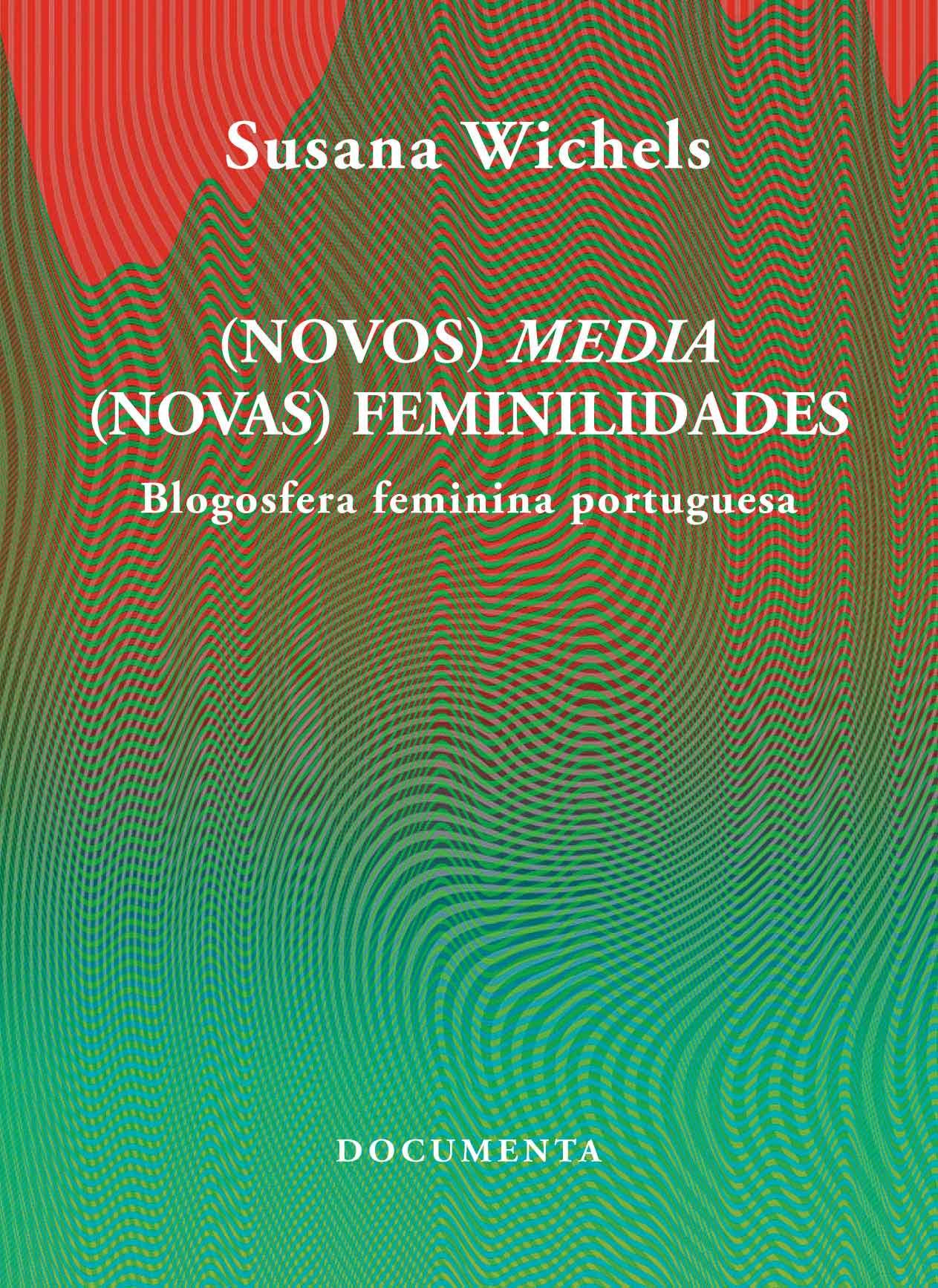 (Novos) media (Novas) feminilidades. Blogosfera feminina portuguesa