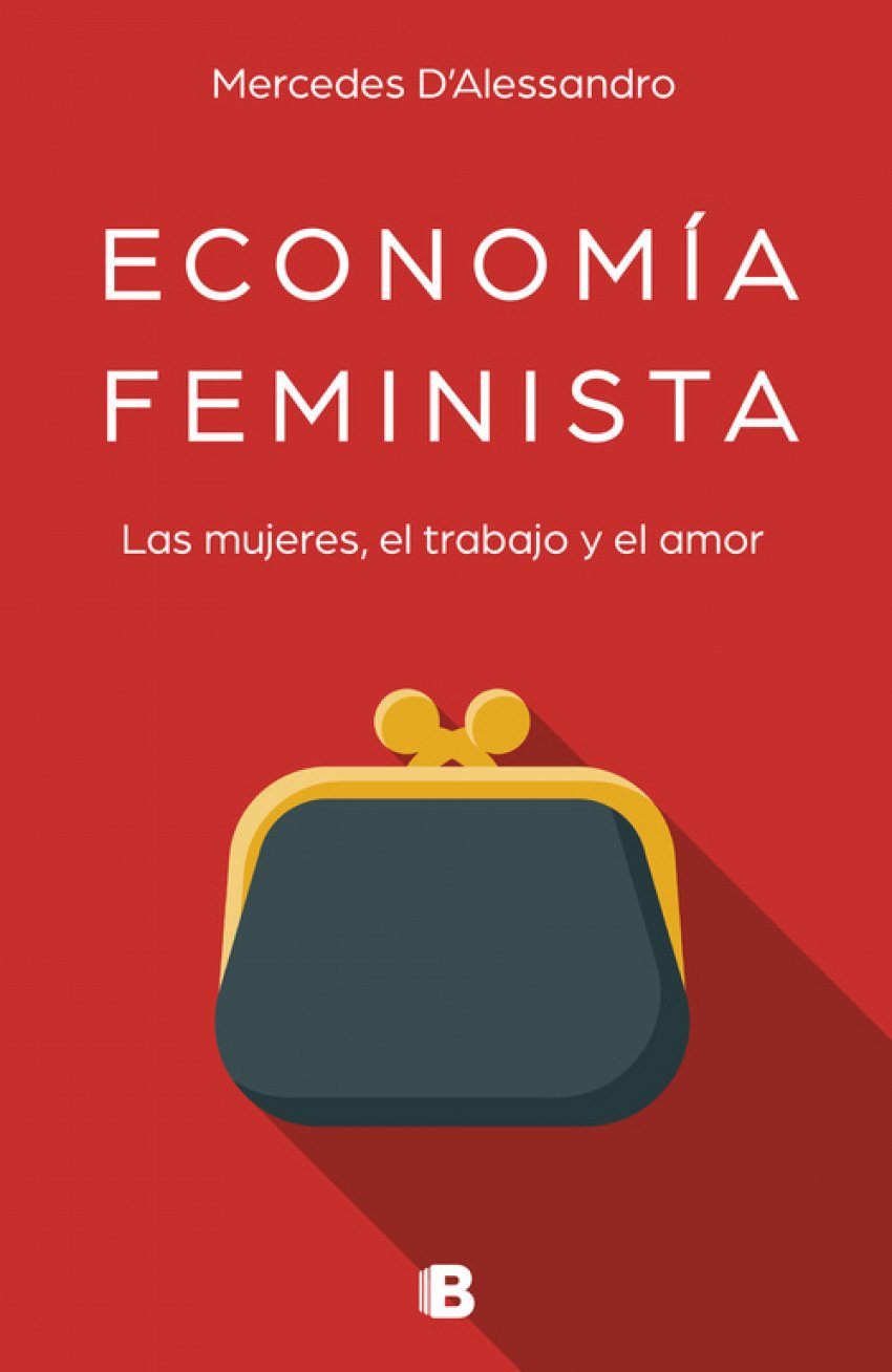 ECONOMÍA FEMINISTA. Las mujeres, el trabajo y el amor