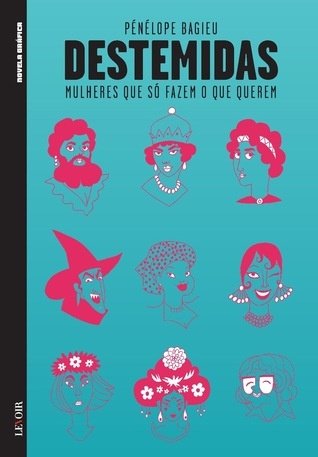 Destemidas – Mulheres que só fazem o que querem - Livro 1