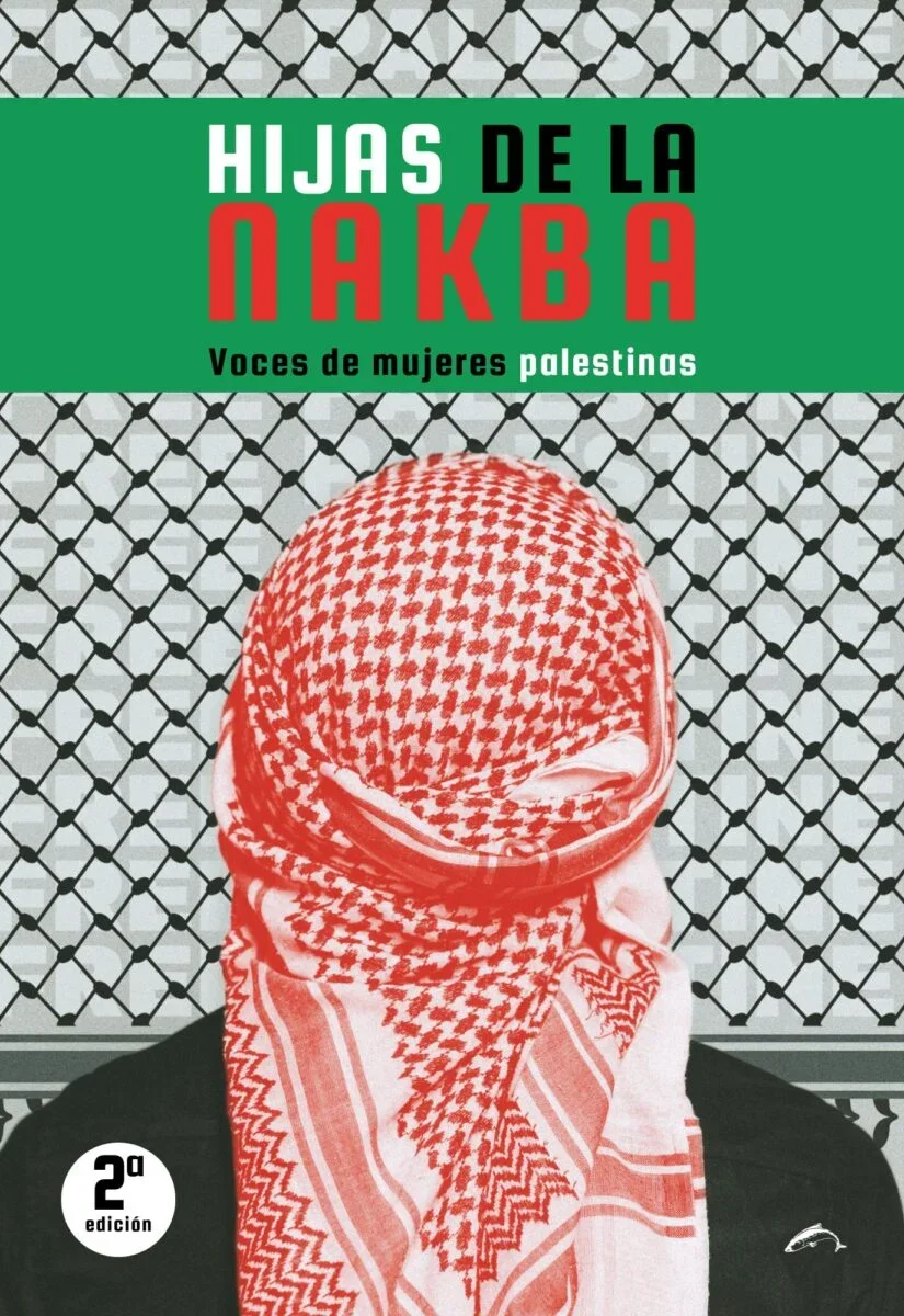 Hijas de la Nakba. Voces de mujeres palestinas