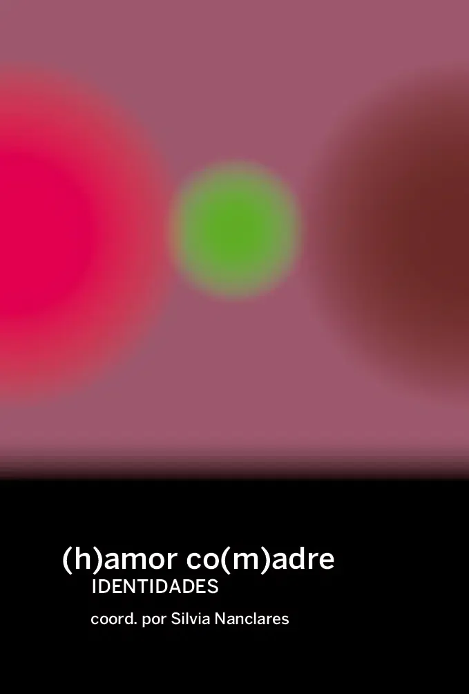 (h)amor co(m)adre. Identidades