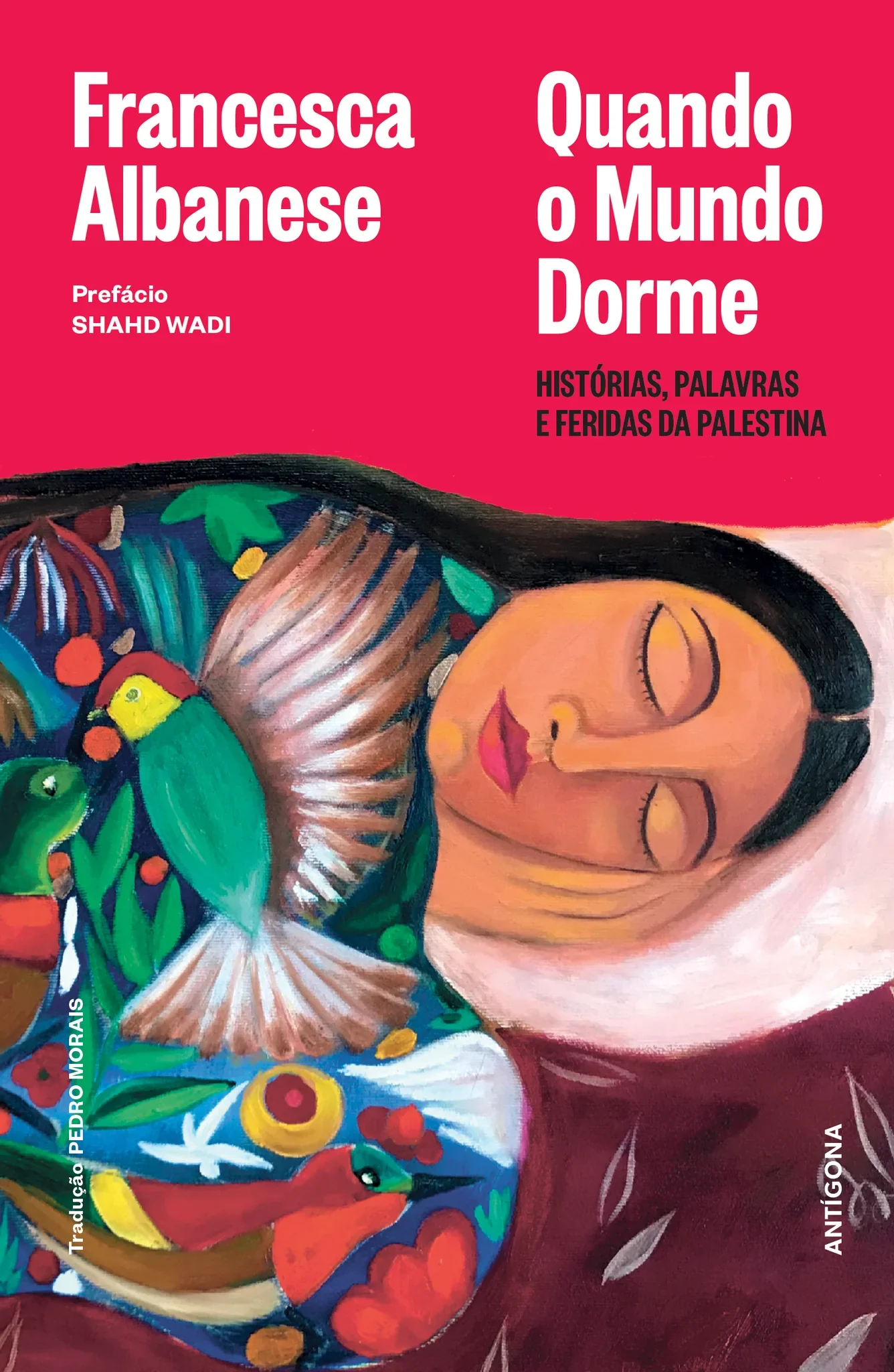 Quando o Mundo Dorme. Histórias, Palavras e Feridas da Palestina