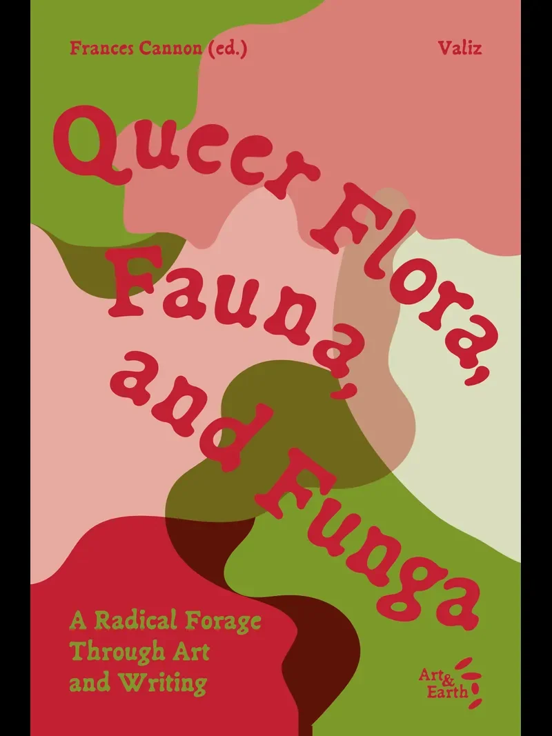 Queer Flora, Fauna, and Funga