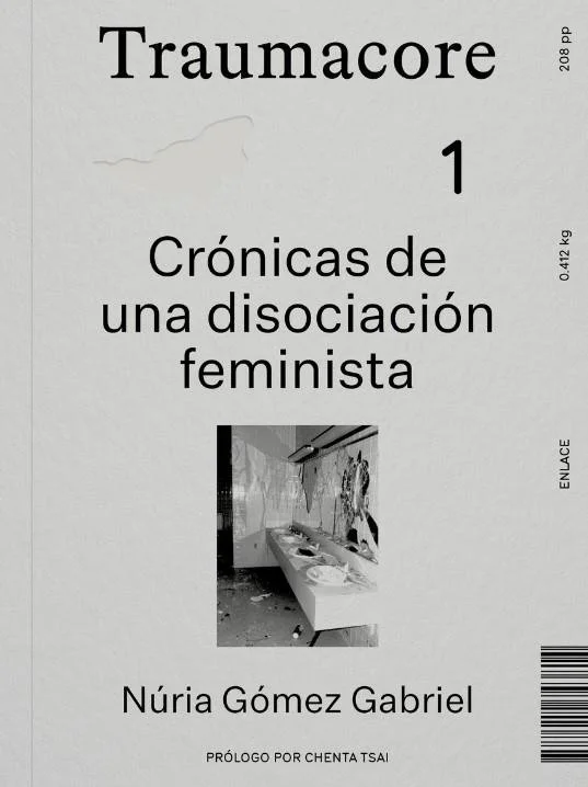 Traumacore. Crónicas de una disociación feminista