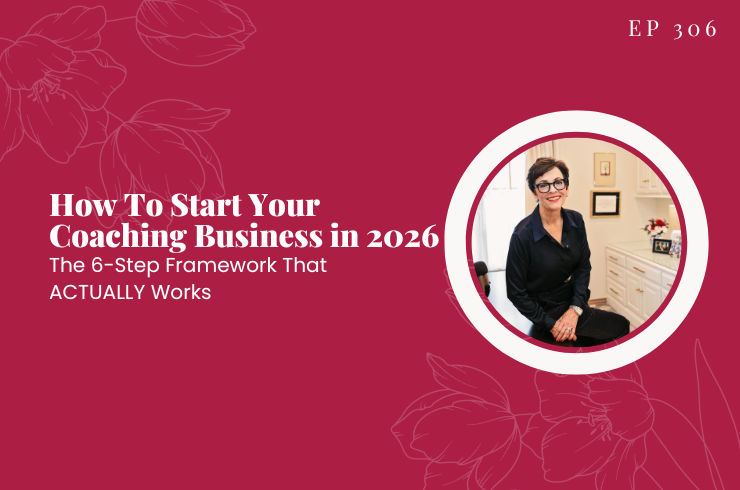 EP 306 - How To Start Your Coaching Business in 2026 (The 6-Step Framework That ACTUALLY Works)