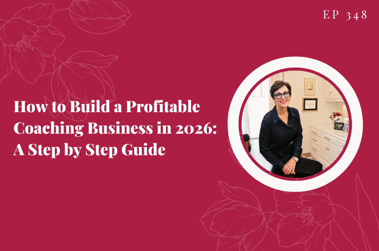 EP 348 - How to Build a Profitable Coaching Business in 2026: A Step by Step Guide