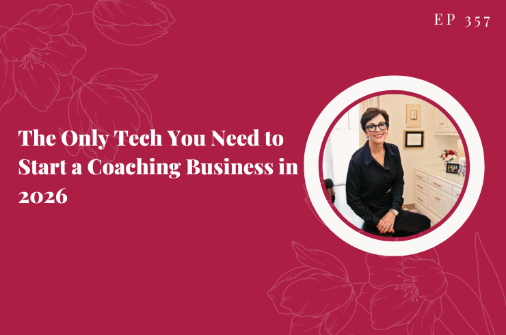 EP 357 - The Only Tech You Need to Start a Coaching Business in 2026