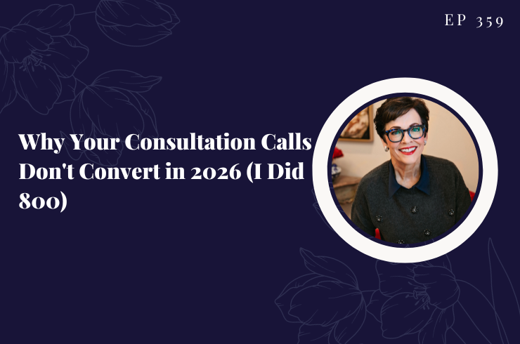 EP 359 - Why Your Consultation Calls Don't Convert in 2026 (I Did 800)