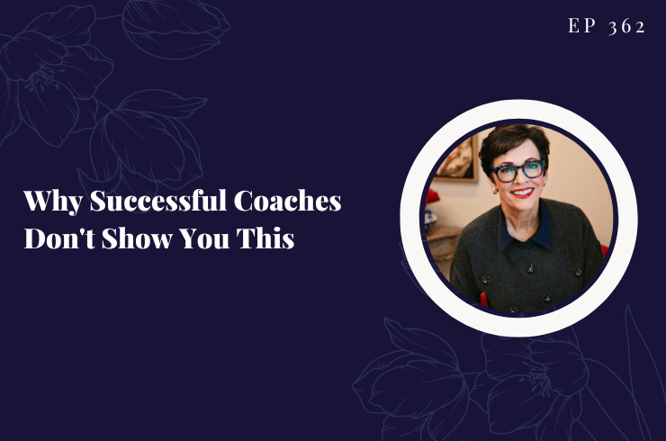 EP 362 - Why Successful Coaches Don't Show You This