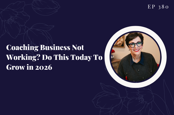 EP 380 - Coaching Business Not Working? Do This Today To Grow in 2026