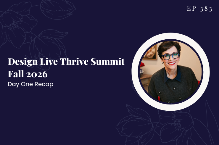 EP 383 - Design Live Thrive Summit Fall 2026: Day One Recap