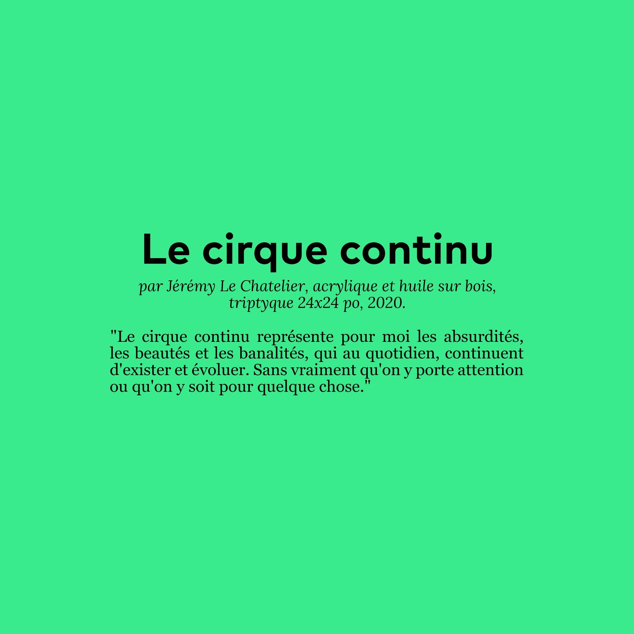 Le triptyque &quot;Le cirque continu&quot; par l'artiste J&eacute;r&eacute;my Le Chatelier (@jeremylechatelier) fait partie de sa collection Pastis &amp; Plaisanteries qui a d&eacute;but&eacute; &agrave; son atelier pendant les premiers mois de la pa