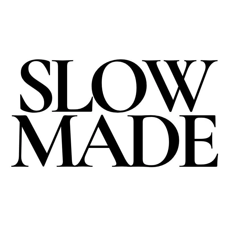 Black text on a white background that reads "SLOW MADE."