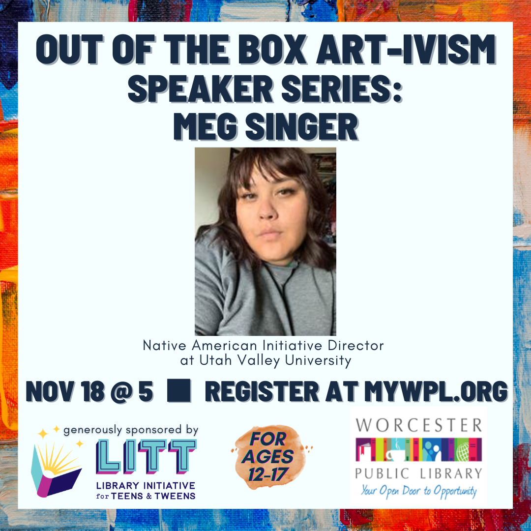 Worcester Public Library's Out-of-the-Box ART-IVISM project. Conceived of by librarian Erin O'Neal during the pandemic, she distributed boxes with art supplies and books, then invited teens to a virtual Q&A with dynamic local artists and changemakers