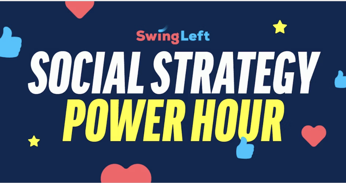 Swing Left Social Strategy Power Hour graphic