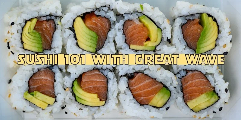 Sushi 101 Class with Great Wave