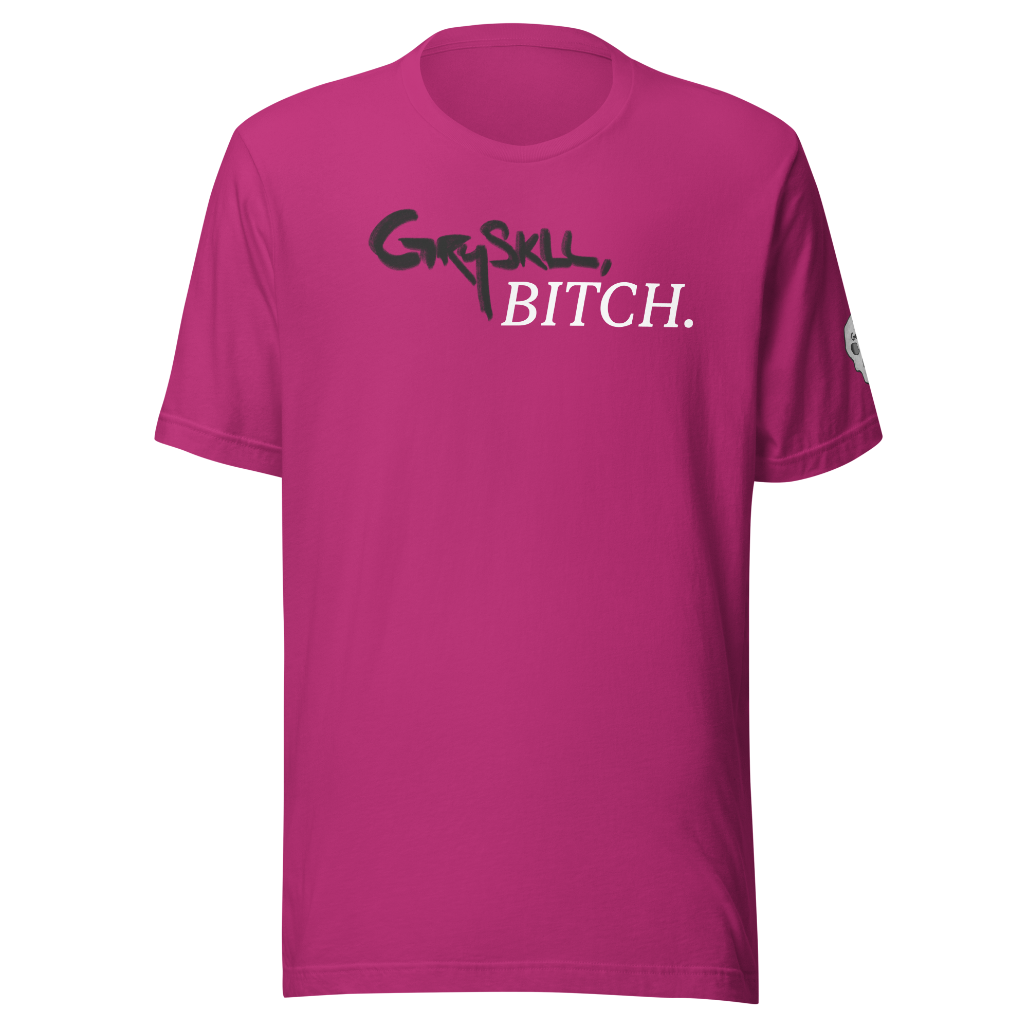 GRYSKLL Bitch T-shirt