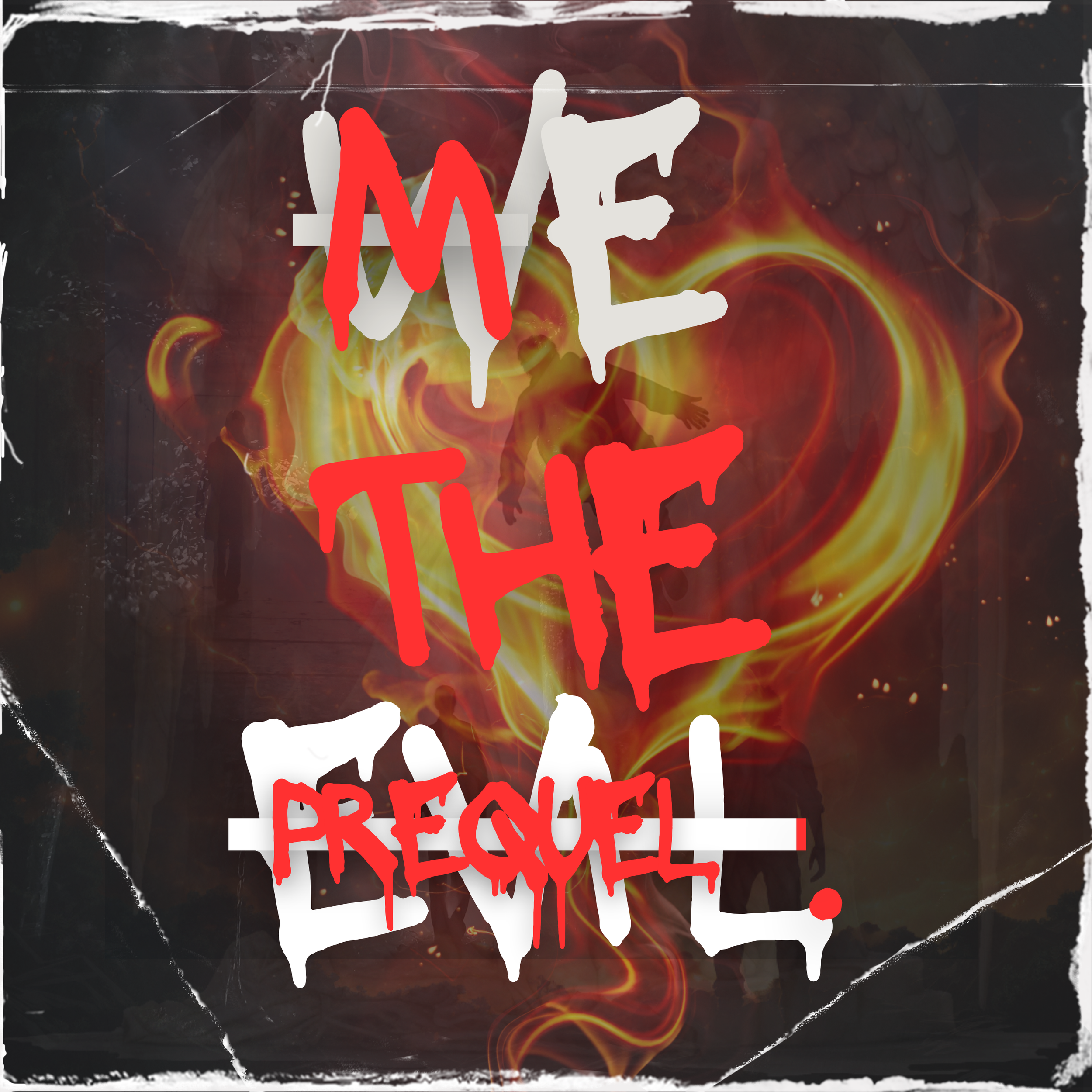 Me the Prequel (We the eviL Premix)