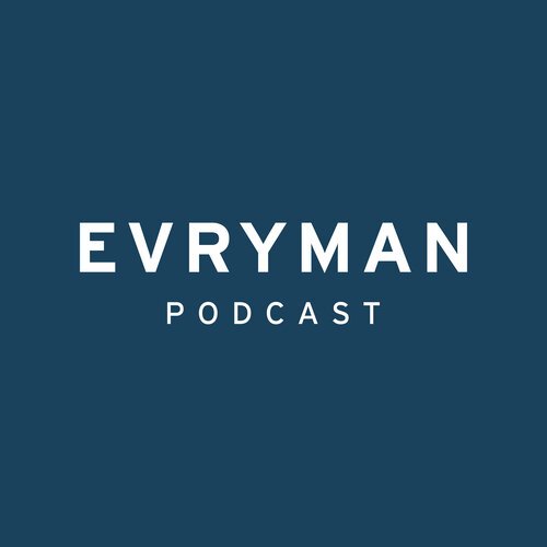 EVRYMAN PODCAST