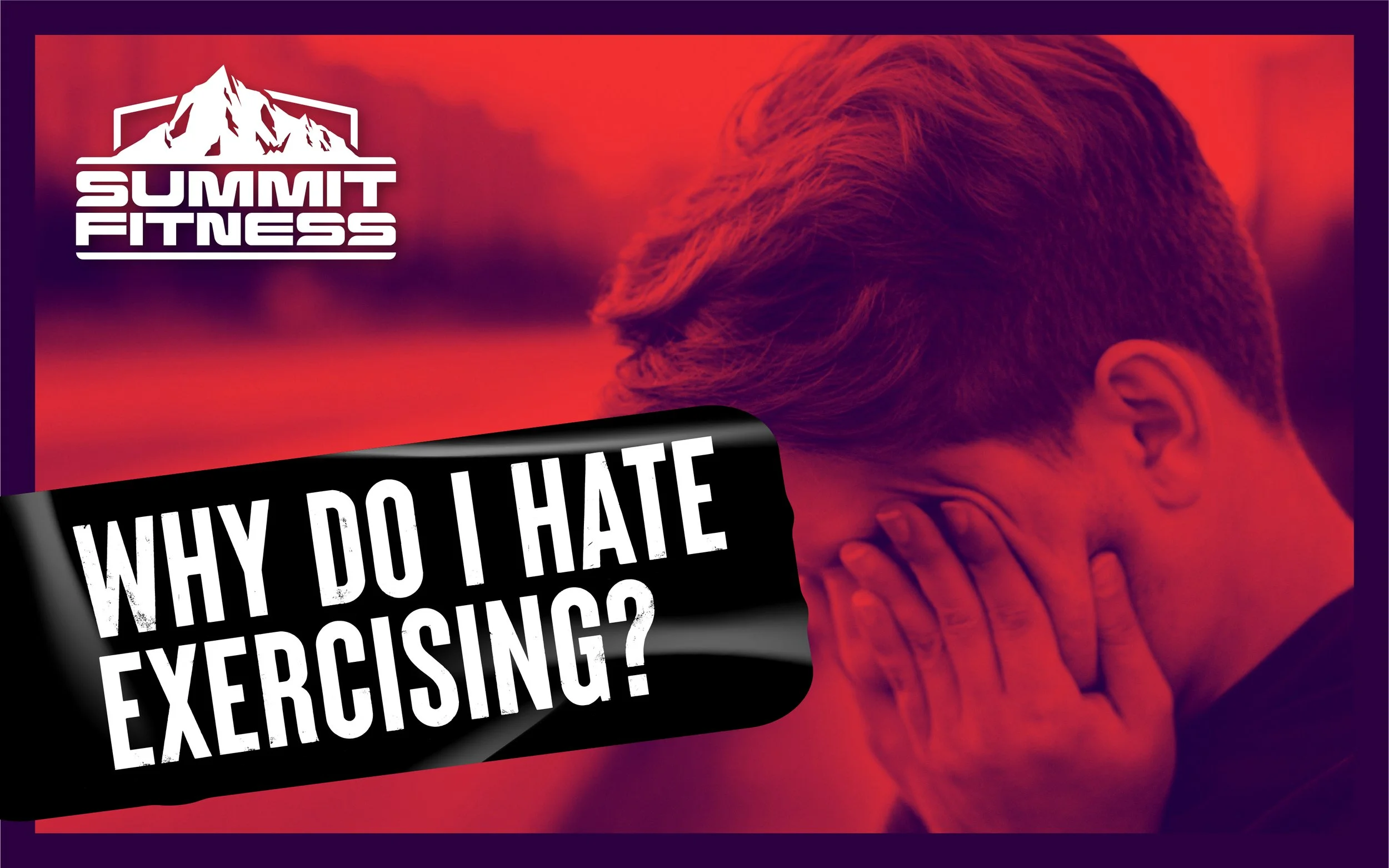 Why Do I Hate Exercising?
