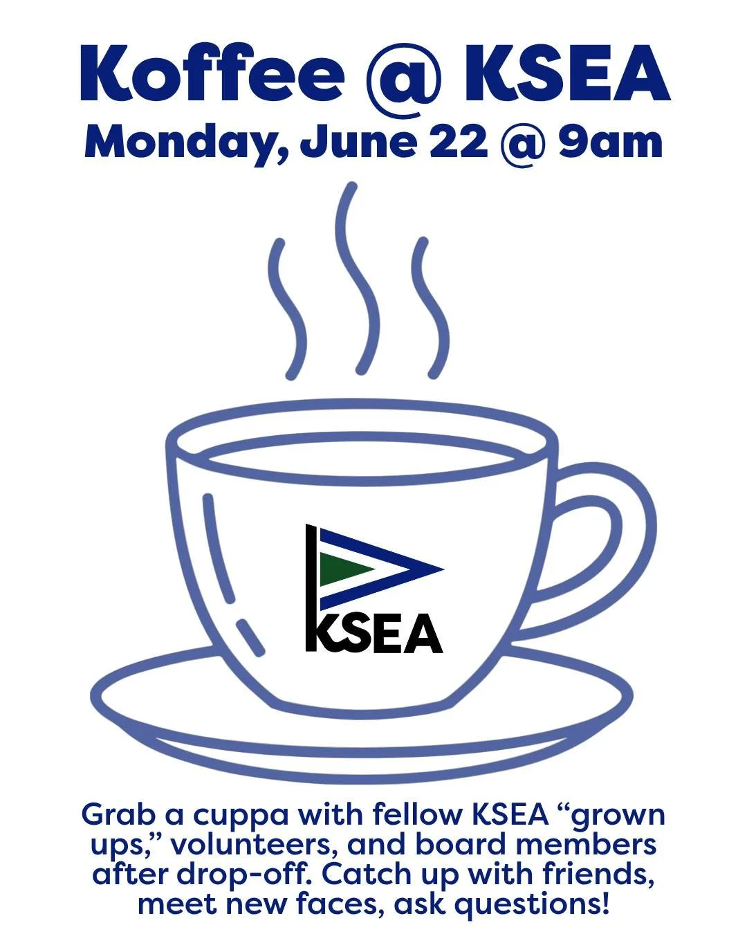Don't let the rowers and sailors have all the fun! Tomorrow is our first morning of Session 1 and we are bringing back Koffee @ KSEA! 

After dropping off your rower or sailor, park down by the water and head to the KYC clubhouse. Join other parents,