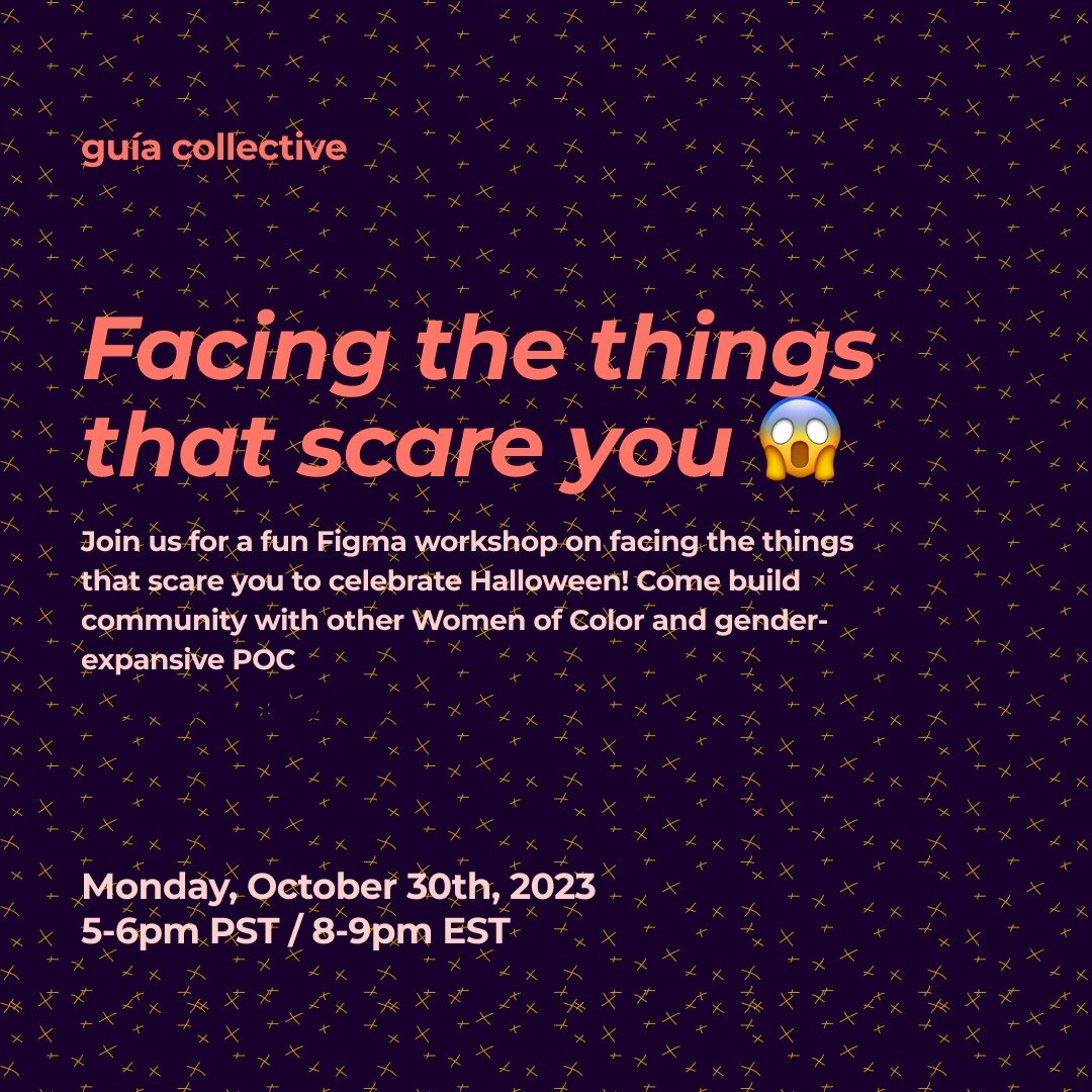 Happy Halloween month Gu&iacute;as!
😱 Want to celebrate Halloween with us while building community? Interested in having some fun while brushing up on your Figma skills? Looking to meet other women of color and gender expansive POC in the field?

🎨