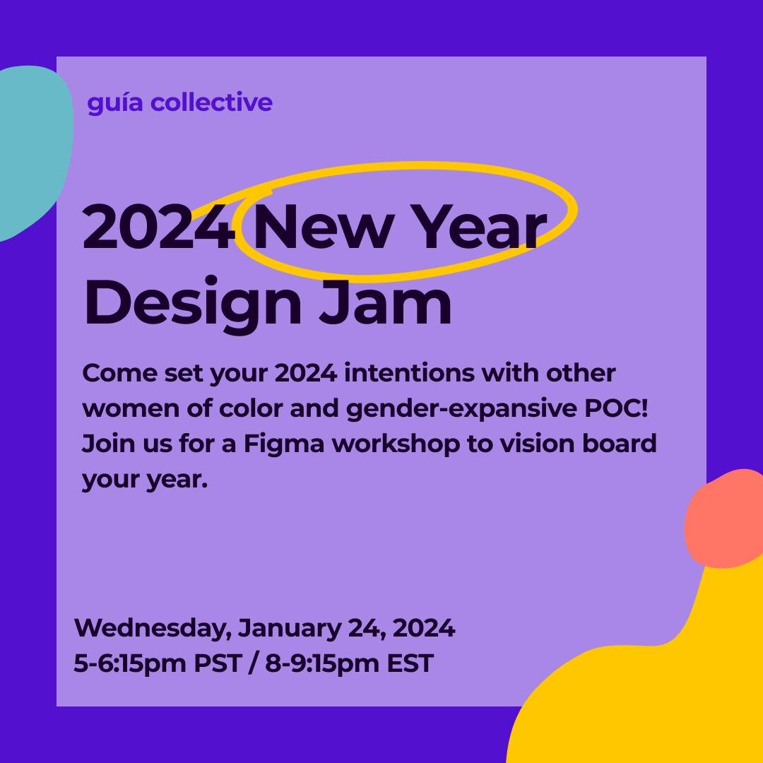🎆 Hoping to set intentions for the new year? Looking to brush up on your Figma skills? Want to connect with other women of color and gender expansive POC in the field?

💬 Join us on Wednesday, January 24, from 5 - 6:15pm PST / 8 - 9:15pm EST for a 