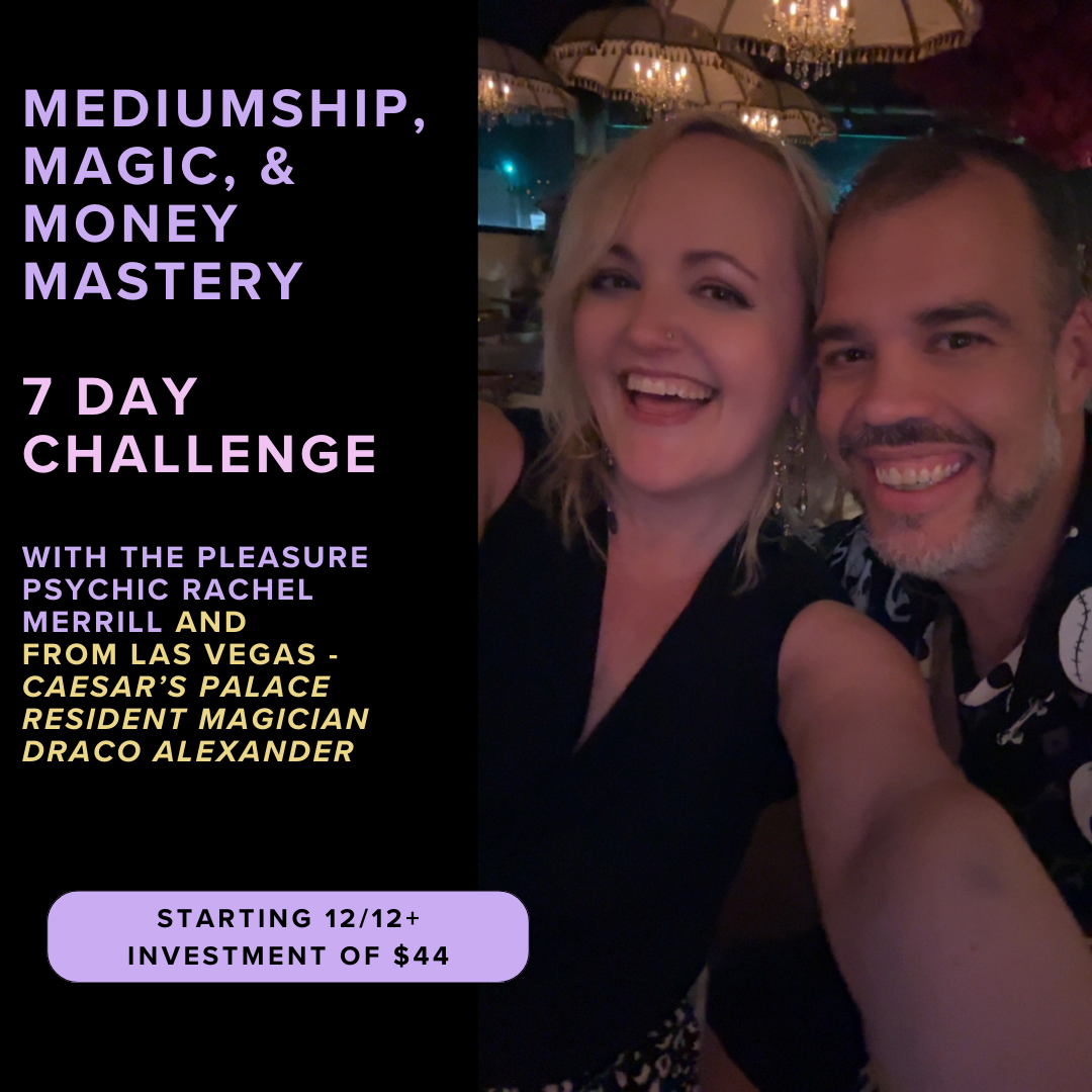 Mediumship, Magic, & Money Mastery - 7 Day Challenge