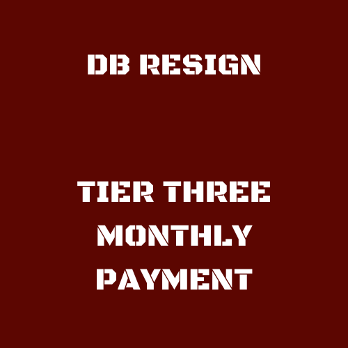 DB RESIGN - TIER THREE MONTHLY