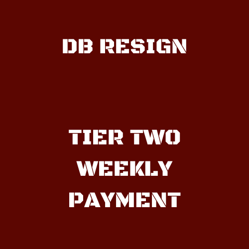 DB RESIGN - TIER TWO WEEKLY