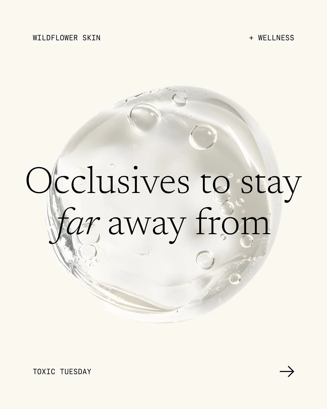 Healthy skin doesn&rsquo;t need to be sealed &mdash; it needs to be supported. 

Occlusives are ingredients that form a film or &ldquo;seal&rdquo; on the skin to prevent water loss. While some like natural butters and ceramides are beneficial, synthe