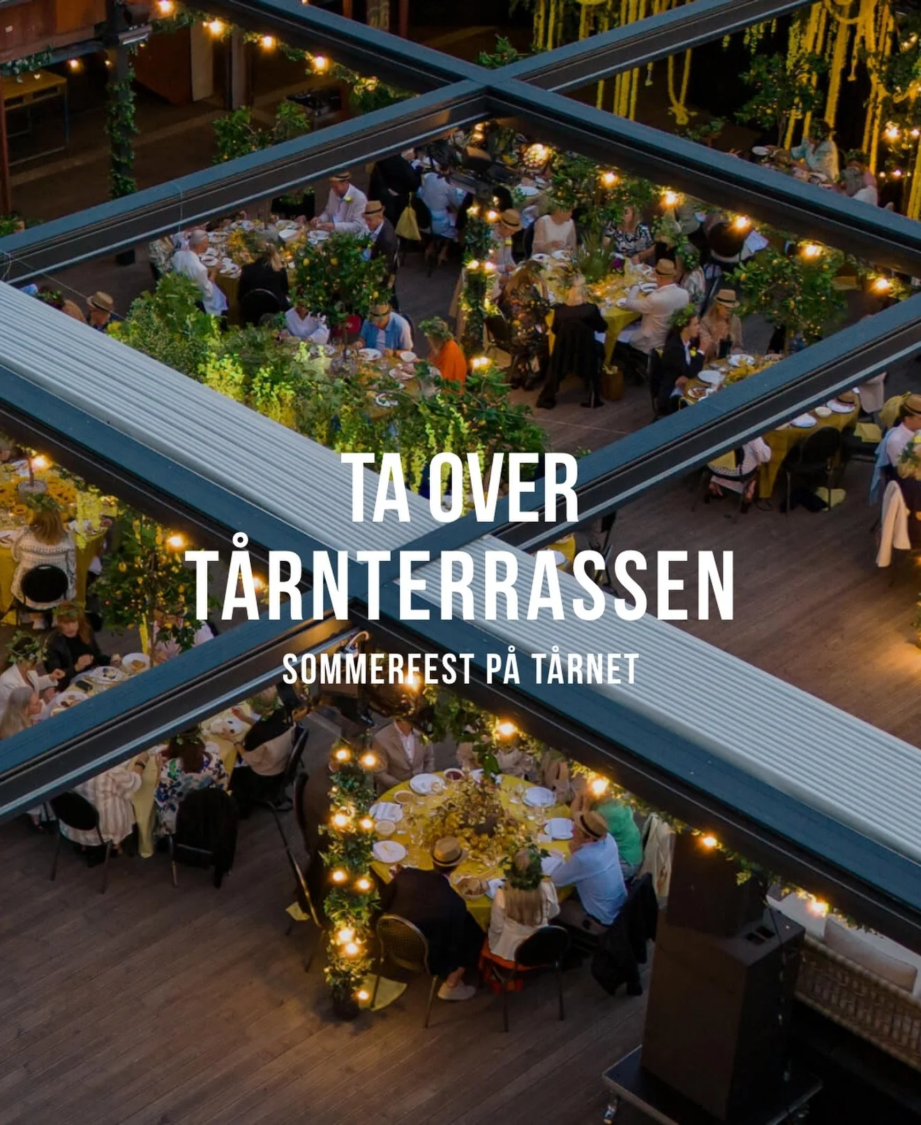 Sommerfest p&aring; T&aring;rnet? ☀️
T&aring;rnterrassen er klar med festivalrigg, scene, bar og god plass til b&aring;de mingling og dans. Her kan dere velge &aring;pent eller lukket tak etter v&aelig;ret &ndash; resten finner vi ut sammen.
