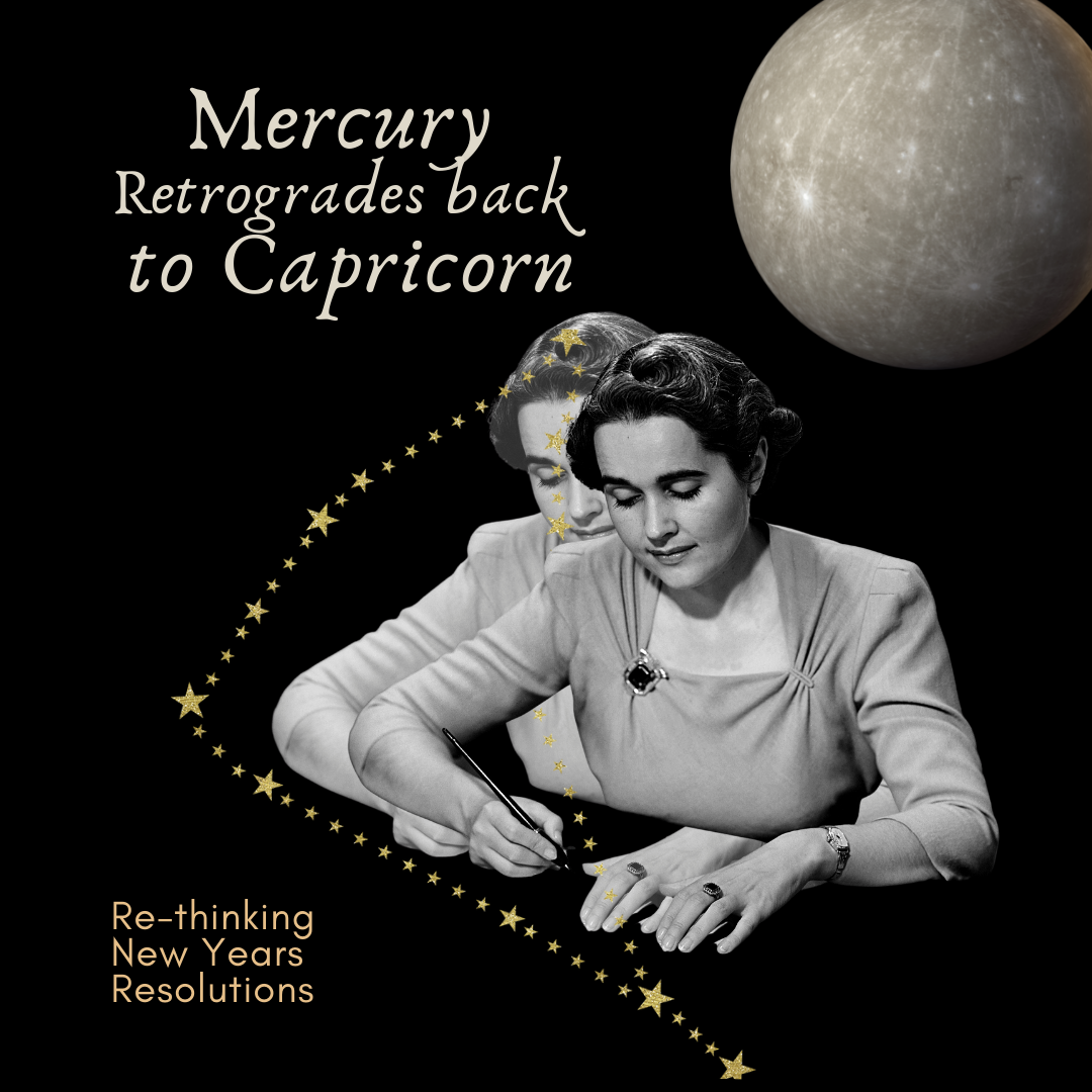 Mercury Retrograde: Re-Thinking New Years Resolutions