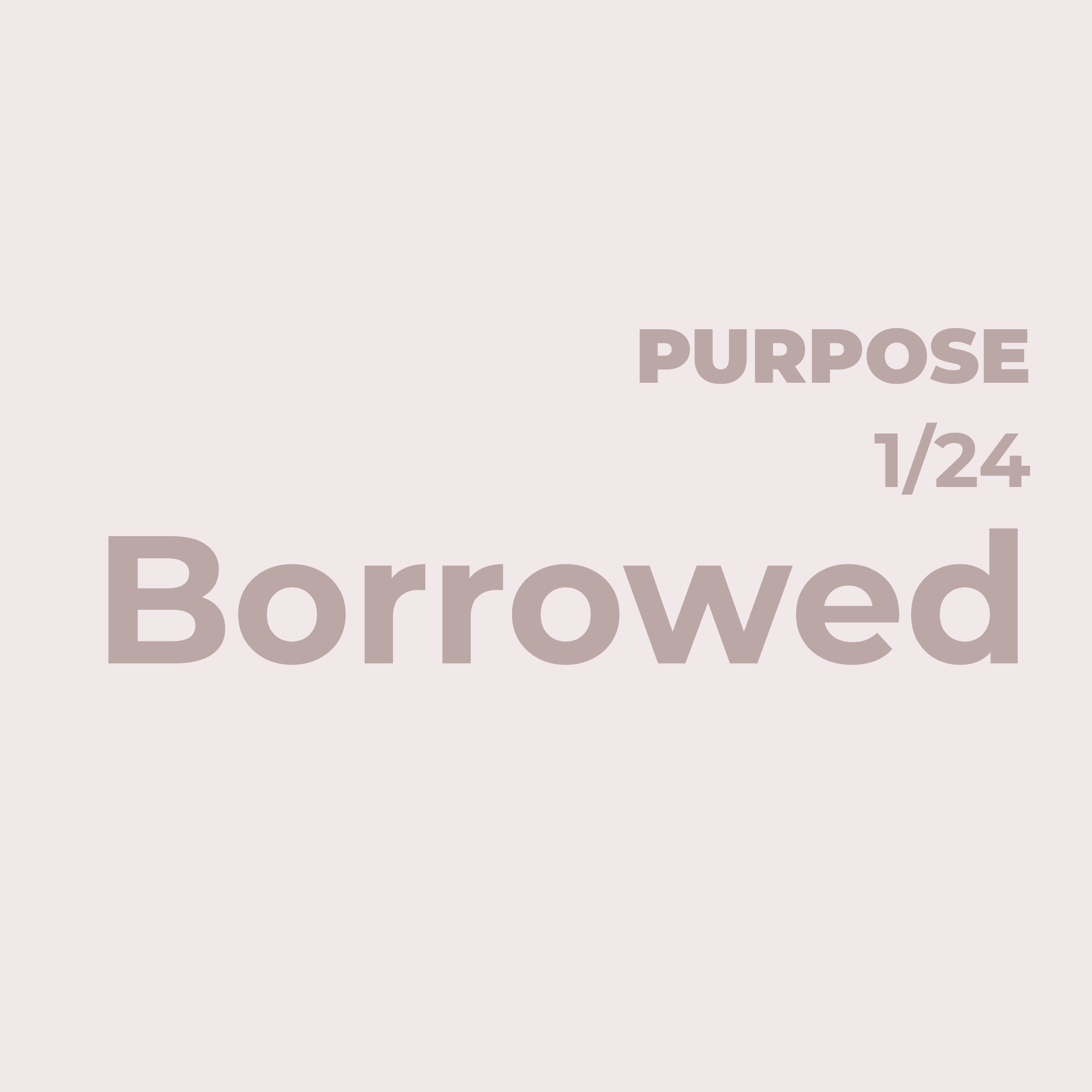 Borrowed Purpose