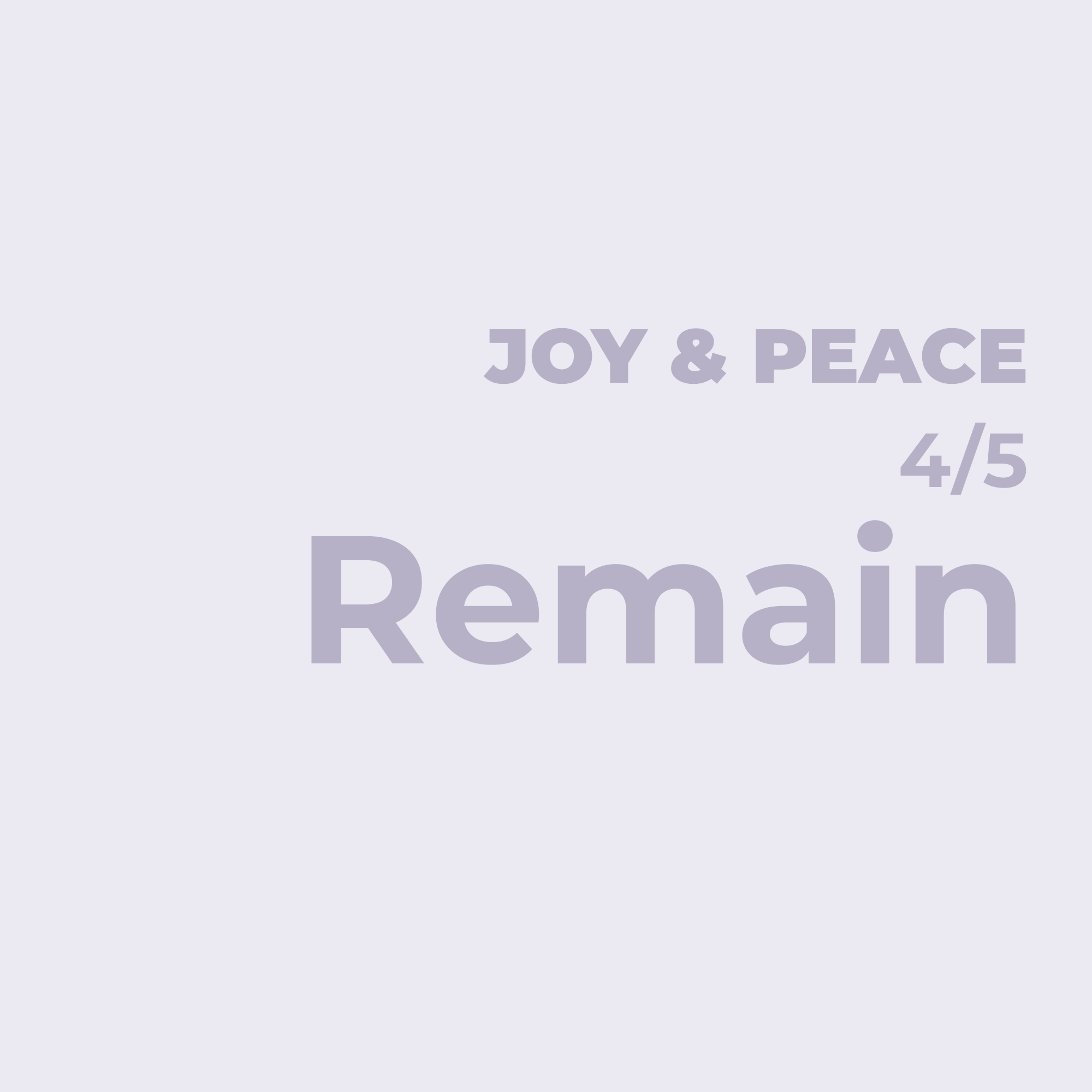 Joy Remains Even When Nothing Is Happening