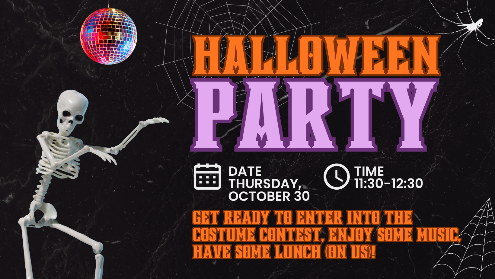 Halloween party invitation with a skeleton, a disco ball, spider webs, and Halloween-themed text, indicating a costume contest, music, and lunch, scheduled for Thursday, October 30 from 11:30 to 12:30.